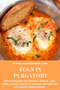 Eggs in Purgatory - Eggs poached in a quickly made tomato, garlic, and basil sauce. Perfect supper for one or late night indulgence.