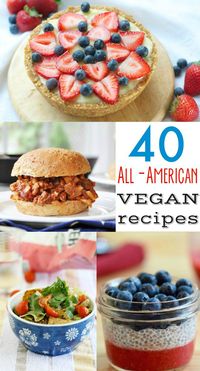 40 Delicious All-American and Patriotic VEGAN recipes! Get ready for the 4th of July with these amazing burgers, sides, and desserts! #vegan