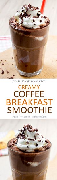 ❤Coffee Breakfast Smoothie, Perfect meal to start the day! ❤