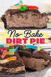 Get ready to dig into the best no bake Dirt Pie recipe, complete with Oreo cookie crust, creamy chocolate pudding filling, edible Oreo dirt, and gummy worm garnish. Always approved by kids and a classic family favorite.