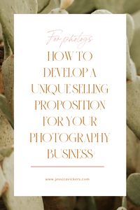 Do you know what sets your photography business apart from your competition? Click here to learn how to develop your unique selling proposition.