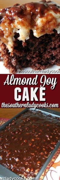 ALMOND JOY CAKE - The Southern Lady Cooks- tastes like an almond joy candy bar only in a cake and delicious.