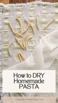 How to Dry Homemade Fresh Pasta (for longer storage)