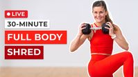 30-Minute Full Body Shred Workout