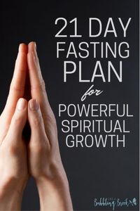 21 Day Fasting Plan For Powerful Spiritual Growth