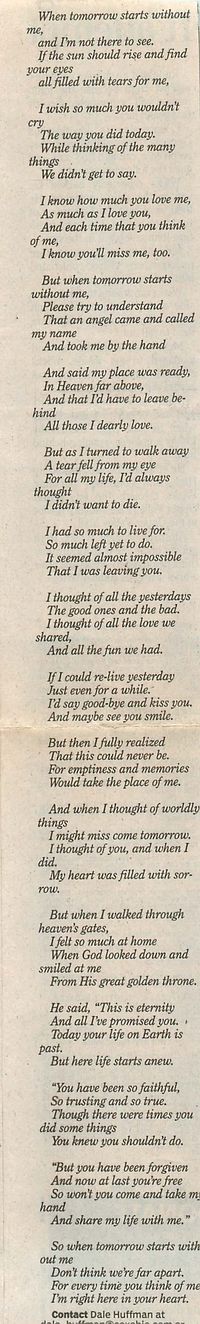 When tomorrow starts without me. I found this poem clipping in my Mother's bible after she died.