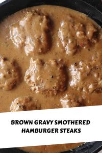 Brown Gravy Smothered Hamburger Steaks are made with ground beef, seasoned to perfection, and nestled in a delicious and rich brown gravy.