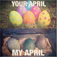 GoT - game of thrones, april, eggs, dragon eggs, lol, season, funny