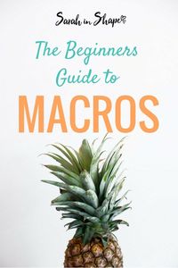 A Beginners Guide to Macronutrients: What are macronutrients? What is macro counting? How much protein, carbohydrates and fat should you eat for health or to lose weight?