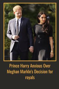 Why is Prince Harry anxious over Meghan Markle's bombshell decision for the royals?