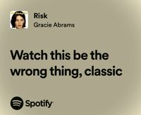 risk lyrics spotify gracie abrams