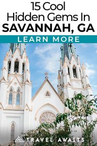 15 Cool Hidden Gems To Check Out In Savannah, GA