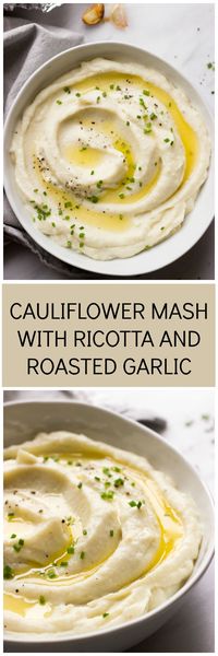 Cauliflower Mash with Ricotta and Roasted Garlic - tastes just like mashed potatoes but with fraction of the carbs!