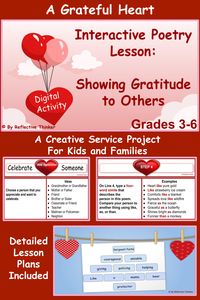 A fun, interactive poetry lesson for school or a memorable service project for kids and families! Students create a five-line poem, transform it into an image, and send it to show appreciation or to celebrate that special someone in their lives -a friend, grandparent, service worker. This authentic lesson helps children understand the value of showing appreciation and gratitude and has the potential to make a lasting difference in someone’s life. --31 pages; Gr. 3-6; detailed lesson plans.