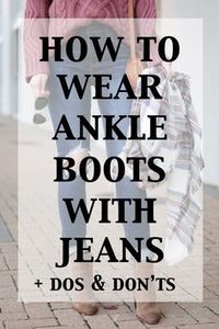 How to Wear Ankle Boots with Jeans - The Dos & Don'ts - Straight A Style