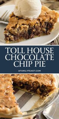 Toll House Chocolate Chip Pie - A Family Feast®