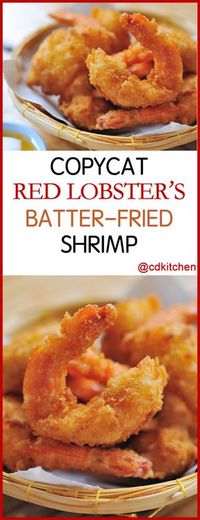 Copycat Red Lobster's Batter-Fried Shrimp - The restaurant may be named after a different crustacean, but don't doubt that Red Lobster can whip up some fine fried shrimp. The only question is what dipping sauce you'll choose for them! | CDKitchen.com