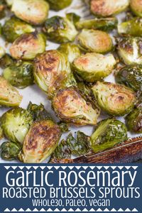 Looking for an easy whole30 side dish? This Garlic Rosemary Roasted Brussels Sprouts recipe is what you need! This paleo, gluten free and vegan side dish is simple to make and loaded with flavor! #whole30 #healthy