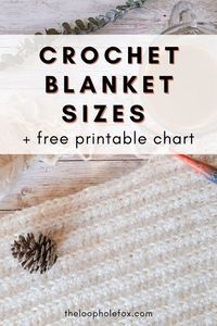 Crochet Blanket Sizes + Free Printable Chart