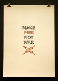 Kitchen - Make Pies Not War Sign Baking