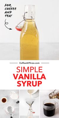 Simple Vanilla Syrup for Coffee and Tea