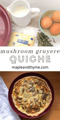 This easy quiche recipe is perfect with a salad for a simple and delicious dinner and will be the star of your next breakfast or brunch menu. You'll love the perfect amount of roasted mushrooms mixed in with the creamy, nutty gruyere and baked to perfection. #quicherecipes #brunchrecipes #mushroomquicherecipes