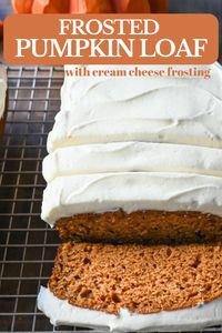 Moist, soft pumpkin spice loaf topped with homemade cream cheese frosting. This frosted pumpkin bread is the perfect Fall treat. The best pumpkin bread recipe.