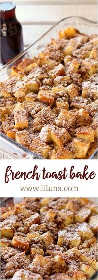 French Toast Bake - the BEST breakfast casserole recipe you'll ever try. It's simple and SO delicious!