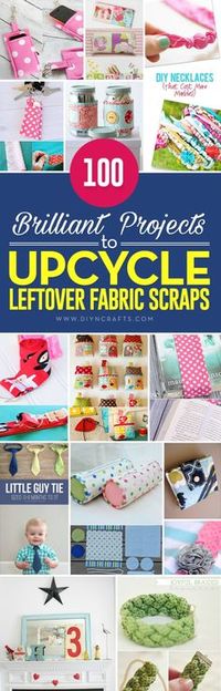 100 Brilliant Projects to Upcycle Leftover Fabric Scraps - If you love sewing, then chances are you have a few fabric scraps left over. You aren’t going to always have the perfect amount of fabric for a project, after all. If you’ve often wondered what to