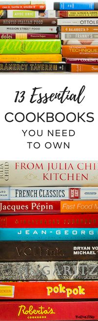 These are the cookbooks we consider essential to a home cook's kitchen education, from authors like Alice Waters and Marcella Hazan.