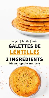 Galettes de Lentilles Corail: recette facile, sans gluten et riche en protéines. Ces galettes sont délicieuses chaudes ou froides et peuvent servir de toasts ou de pâte à pizza. #lentilles #galettes #recettevegetarienne