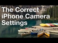 The Correct iPhone Camera Settings For Stunning Photos - YouTube