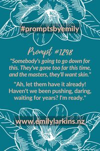 Fantastic writing prompts to get creative ideas flowing! #PromptsByEmily #WritingPrompts #WritingPrompt #StoryPrompt #WritingInspiration #StoryPrompts #StoryStarter #StoryStarters #WritingInspiration #Prompt #Writing #CreativeWriting #CreativeWritingIdeas #EmilyLarkins #EmilyLarkinsAuthor #NaNoWriMoPrompts #NaNoWriMoIdeas #Preptober #AmWriting #WritersOfPinterest #WritingCommunity #WritersOfPinterest #ActionPrompt #MysteryPrompt #WesternPrompt #Prompts #FantasyPrompt