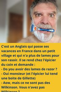 Pour lire la suite cliquez sur l'image ou sur visiter. Blagues & Dessins, le top de l’humour depuis 2002. blague anglais, blague rasoir, blague lame de rasoir, blague Gillette, blague Wilkinson, blague hystérectomie