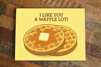 Waffles card - I like you a waffle lot pun, funny love card, i love you card, funny friendship card, for boyfriend girlfriend husband wife