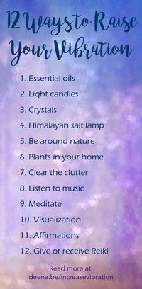 Discover how to quickly and easily raise your vibration with these 12 fun and easy actions you can take today!