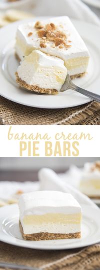 Banana Cream Pie Bars are a delicious no bake dessert! They start with a cookie crust, a homemade cheesecake filling, and banana pudding, all topped with a creamy whipped topping!