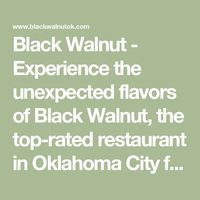 Black Walnut  - Experience the unexpected flavors of Black Walnut, the top-rated restaurant in Oklahoma City for lunch and dinner. Led by James Beard Chef Andrew Black, our new American menu offers a unique culinary experience that will leave you wanting more. Book your table today and taste the magic of Black Walnut.