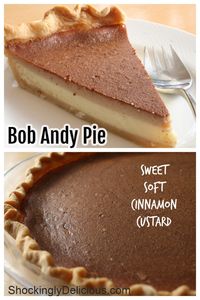 BOB ANDY PIE is a sweet, soft, cinnamon-spicy custard pie that you'll get raves for. Prepare to be asked to make it again!