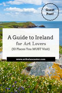 A Guide to Ireland for Art Lovers #artlife #artgalleries #museums