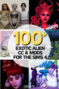 Need some new content for The Sims 4 that’s truly out of this world? Why not try out some new Alien CC?