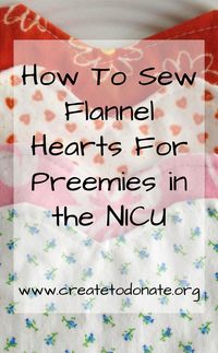 Sewing For Charity: How To Sew Flannel Hearts For Preemies