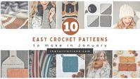 10 Crochet Patterns to Make in January - The Turtle Trunk