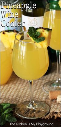 Pineapple Wine Cooler ~ Just 3 simple ingredients, easy to make, & full of fabulously refreshing pineapple flavor! A Pineapple Wine Cooler is one super-tasty cocktail perfect for spring & summer sipping. www.thekitchenismyplayground.com