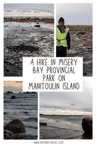 A visit to Misery Bay Provincial Park on Manitoulin Island, Ontario