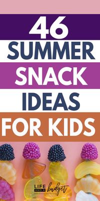 Here are 46 budget-friendly, healthy summer snack ideas to help you survive summer with your hungry kids! #summersnacks #snackideas #healthysnacks #budgetsnackideas via @lifeandabudget