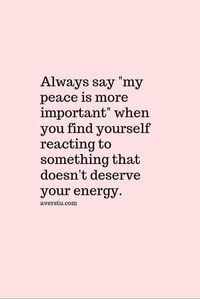 My peace is more important