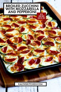 My sister Val's kid-friendly Broiled Zucchini with Mozzarella and Pepperoni is delicious, and it's a fun way to cook zucchini! This is a low-carb zucchini recipe the whole family will enjoy; just skip the pepperoni and make broiled zucchini with Mozzarella if you want a meatless version. [found on KalynsKitchen.com] #BroiledZucchiniwithMozzarella #BroiledZucchiniwithPepperoni #ZucchiniwithMozzarella #ZucchiniwithPepperoni