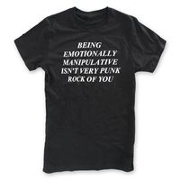 "BEING EMOTIONALLY MANIPULATIVE" SHIRT IN BLACK or WHITE  - UNISEX / SLEEPYBBYBUTT