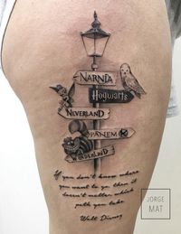 Love this literary tattoo. Though, the quote on the bottom is actually paraphrased from Alice in Wonderland, not Walt Disney. I could do without the Wonderland since I'm not a Alice fan. Wonder what I could put in it's place...